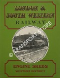 London & South Western Railway Engine Sheds - Western District by HAWKINS, Chris & REEVE, George 